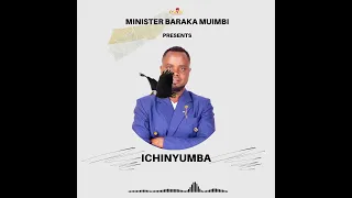 Minister Baraka Muimbi ICHINYUMBA Official Audio 