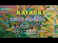 karaoke_ kejebak cinta_ vocal: nenty amanda_ cipt: mamin kedung_ arr: karpin rj