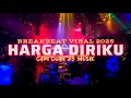 Download Lagu DJ HARGA DIRIKU || WALI BAND || BREAKBEAT VIRAL 2025 - CARI CUAN 25 MUSIK MP3