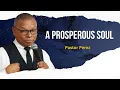 Download Lagu A PROSPEROUS SOUL  | Pastor Perez| 08/24/2025 | Sunday AM