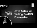 Part 3 Java Selenium POM Framework Tutorial Adding TestNG Parameters
