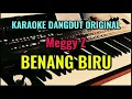Download Lagu BENANG BIRU [ Meggy Z ] Karaoke Dangut Original