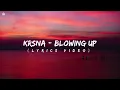KR$NA - Blowing up (lyrics video)