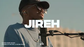 Jireh Chandler Moore Naomi Raine Churchome Music