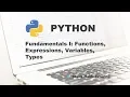 Python Programming Fundamentals I Functions Expressions Variables Types
