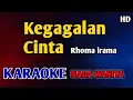 Download Lagu KEGAGALAN CINTA - KARAOKE NADA WANITA CEWEK RHOMA IRAMA