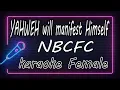 Download Lagu YAHWEH will manifest Himself - NBCFC - FEMALE ( KARAOKE HQ Audio )