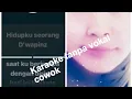 Download Lagu KARAOKE D'WAPINZ VOC. ARRA - HIDUPKU SEORANG (tanpa vokal cowok)