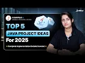 Top 5 Java Project Ideas For 2025 Resources Included Java Projects For Placement Intellipaat