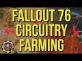 My Fallout 76 CIRCUITRY Farming route