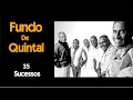 Download Lagu F.u.n.d.o. de Q.u.i.n.t.a.l.  -  35 Sucessos