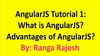 Tutorial 1 What is AngularJs and uses of AngularJs