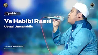 Download Qosidah Ya Habibi Rasul - Ustad Jamaluddin | #LiveInNurulMusthofa, 20 Mei 2023 MP3