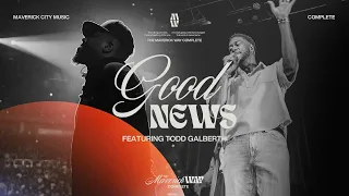 good news maverick city music chandler moore todd galberth official music video