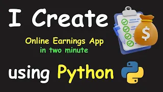 I CREATE ONLINE EARNINGS APP IN 2 MIN USING PYTHON LEARN PYTHON BY BUILDING SIMPLE PROJECTS