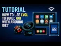 Tutorial How to use LVGL to Build a Smart Display GUI with Arduino IDE