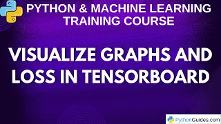Visualize Graphs and Loss in TensorBoard TensorFlow Tutorial