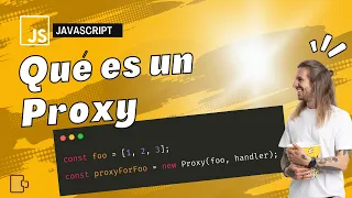 JavaScript Que son los proxies
