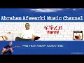 Download Lagu Eritrea  music  Abraham Afewerki  - Fikrey/ ፍቕረይ Official Audio Video