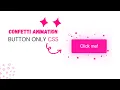 How To Make Animated Click Effect Button Using HTML CSS JS Confetti Animation Button On Website