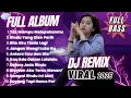 Download Lagu FULL ALBUM DJ REMIX TAK MAMPU MELUPAKANMU | DJ REMIX NOSTALGIA TERBARU  2025 | Bass Goyang Official