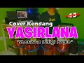 Download Lagu COVER KENDANG YASIRLANA SHOLAWAT RELIGI KOPLO | SHOLAWAT PENENANG HATI BIKIN ADEM