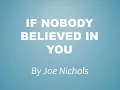 Joe Nichols - If Nobody Believed In You lyrics