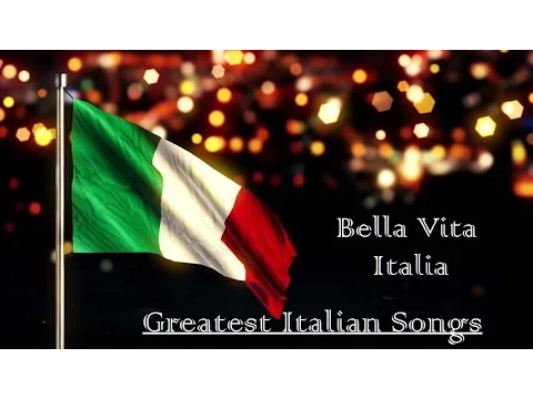 Download MP3 Greatest Italian Songs - Bella Vita Italia - 1 Hour