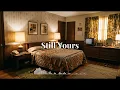 Still Yours | Original Song