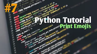Beginner to Advance Python Tutorial Python tutorial Print Emojis in Python