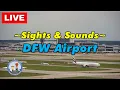 LIVE - DFW Airport EAST side camera with East or West Tower ATC