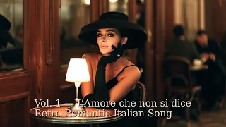Vol 1 L Amore Che Non Si Dice Retro Romantic Italian Song 
