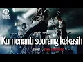 Lagu 🎵Iwan fals_Kumenanti seorang kekasih_cover versi rock cinematic