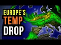 The Temperature Drop coming to Europe