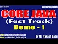 CORE JAVA Fast Track tutorials Demo - 1 by Mr Prakash Babu On 26-07-2023 8PM IST
