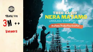 Download NERA MATA MO - THEO BAGIO Lirik/Lagu Steny Arutama thanks #3Mviewers MP3