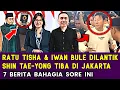 Download Lagu 🔴RATU TISHA \u0026 IWAN BULE DILANTIK❗Shin Tae-yong Tiba Di Jakarta Gantikan Patrick Kluivert ✅ 