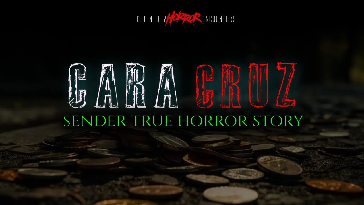 CARA Y CRUZ  | REAL SENDER  TAGALOG HORROR STORIES