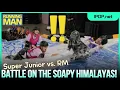 Lagu Super Junior vs. RM: Battle on the Soapy Himalayas! Runningman