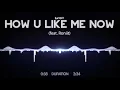 Savoy - How U Like Me Now (feat. Roniit)
