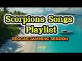 Lagu REGGAE JAMMING SESSION | Scorpions Songs Playlist | CHILL REGGAE 2025 🎶
