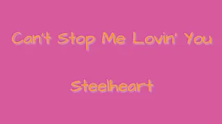 Download Can't Stop Me Lovin' You (Lyrics) - Steelheart MP3