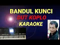 BANDUL KUNCI - KARAOKE
