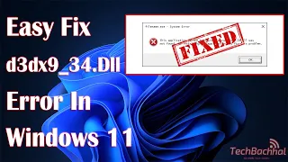 How to Fix d3dx9 - 34 Dll Error in Windows 11 Guide