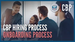 You re Hired The Onboarding Process - CBP Hiring Process CBP