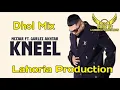 Kneel | Dhol Mix | Nijjar | Lahoria Production | New Punjabi Song | Latest Punjabi Song