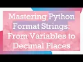 Mastering Python Format Strings From Variables to Decimal Places