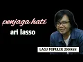 Download Lagu ARI LASSO PENJAGA-HATI ⁉️ MUSK POP TAHUN 2000AN #musikpopuler