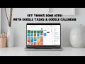Get Things Done GTD with Google Tasks and Google Calendar