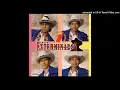 Grupo Exterminador - Las Monjitas (HQ Audio)
